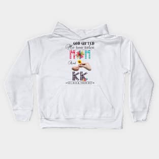 God Gifted Me Two Titles Mom And Kk And I Rock Them Both Wildflowers Valentines Mothers Day Kids Hoodie